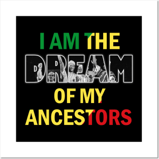 I Am The Dream Of My Ancestors Posters and Art